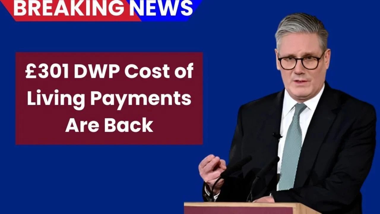 £301 DWP Cost of Living Payments 2025